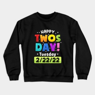 Happy Twosday 2022, February 2nd 2022 - 2-22-22 Crewneck Sweatshirt